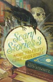 Scary Stories 3 (More Tales to Chill Your Bones) - 9780060835248 by Alvin Schwartz, Brett Helquist, 9780060835248