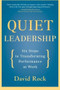 Quiet Leadership (Six Steps to Transforming Performance at Work) - 9780060835910 by David Rock, 9780060835910