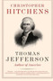 Thomas Jefferson (Author of America) by Christopher Hitchens, 9780060837068