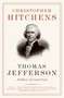Thomas Jefferson (Author of America) by Christopher Hitchens, 9780060837068