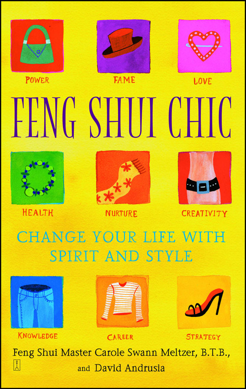 Feng Shui Chic (Change Your Life With Spirit and Style) by Carole Meltzer, David Andrusia, 9780743221962