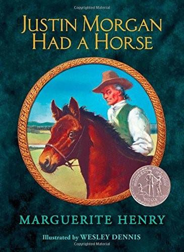Justin Morgan Had a Horse by Marguerite Henry, Wesley Dennis, 9781481425629
