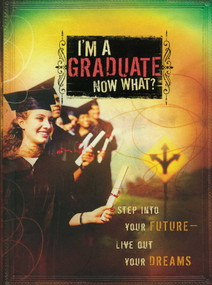 I'm a Graduate Now What? (Step Into Your Future-Live Out Your Dreams) by Howard Books, 9781501108105