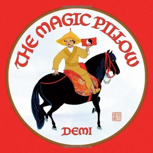 The Magic Pillow by Demi, Demi, 9781416924708