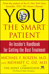 YOU: The Smart Patient (An Insider's Handbook for Getting the Best Treatment) by Michael F. Roizen, Mehmet Oz, 9780743293013