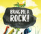 Bring Me a Rock! by Daniel Miyares, Daniel Miyares, 9781481446020
