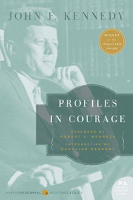 Profiles in Courage - 9780060854935 by John F. Kennedy, 9780060854935