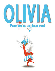Olivia Forms a Band by Ian Falconer, Ian Falconer, 9781416924548