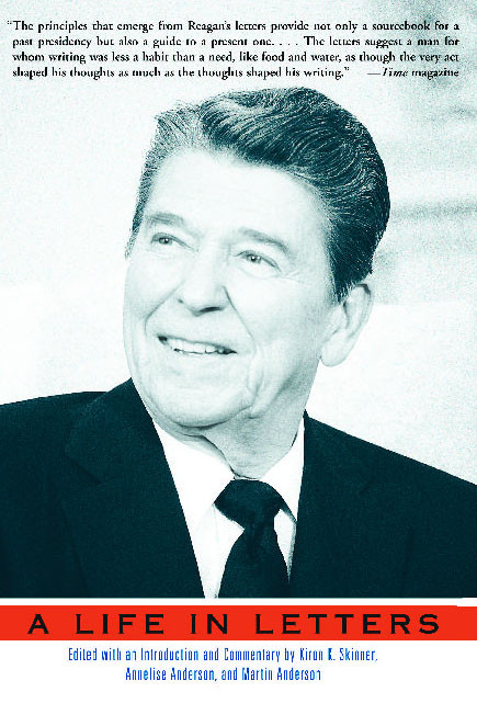 Reagan (A Life In Letters) by Kiron K. Skinner, Annelise Anderson, Martin Anderson, George P. Shultz, 9780743219679