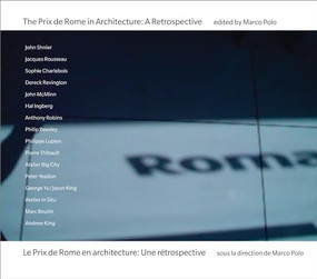 The Prix de Rome in Architecture (A Retrospective) by Marco Polo, 9781552451793