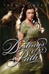 Warrior Princess #2: Destiny's Path - 9780060871482 by Frewin Jones, 9780060871482