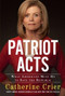 Patriot Acts (What Americans Must Do to Save the Republic) by Catherine Crier, 9781439195437