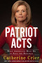 Patriot Acts (What Americans Must Do to Save the Republic) by Catherine Crier, 9781439195437