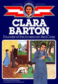 Clara Barton (Founder of the American Red Cross) by Augusta Stevenson, Frank Giacoia, 9780020418207