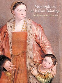 Masterpieces of Italian Painting (The Walters Art Museum) by Morten Steen Hansen, Joaneath A. Spicer, 9781904832140