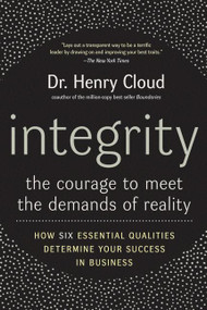Integrity (The Courage to Meet the Demands of Reality) - 9780060849696 by Henry Cloud, 9780060849696