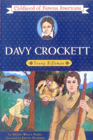 Davy Crockett (Young Rifleman) by Aileen Wells Parks, Justin Pearson, 9780020418405