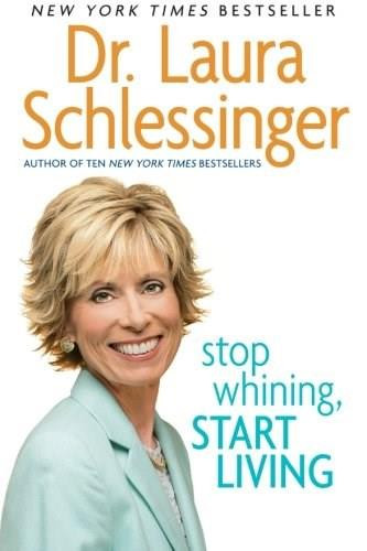 Stop Whining, Start Living - 9780060838348 by Dr. Laura Schlessinger, 9780060838348
