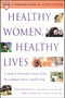 Healthy Women, Healthy Lives (A Guide to Preventing Disease, from the Landmark Nurses' Health Study) by Susan E. Hankinson, JoAnn E. Manson, Frank E. Speizer, Graham A. Colditz, 9780743217743