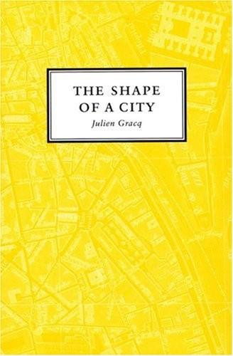 The Shape of a City by Julien Gracq, 9781885586391