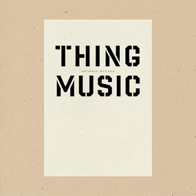 Thing Music by Anthony McCann, 9781933517971