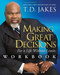 Making Great Decisions Workbook (For a Life Without Limits) by T.D. Jakes, 9781416547525