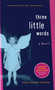 Three Little Words (A Memoir) - 9781416948070 by Ashley Rhodes-Courter, 9781416948070