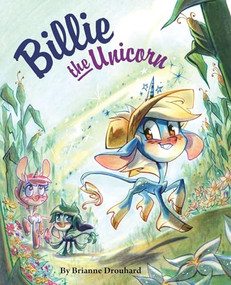 Billie the Unicorn by Brianne Drouhard, 9781597020244