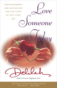 Love Someone Today (Encouragement and Inspiration for the Times of Our Lives) by Delilah, 9780743217163