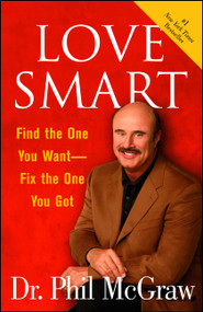 Love Smart (Find the One You Want--Fix the One You Got) by Phil McGraw, 9780743292436