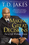 Making Great Decisions (For a Life Without Limits) by T.D. Jakes, 9781416547327