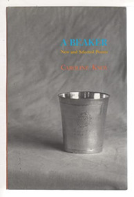 A Beaker (New and Selected Poems) by Caroline Knox, 9780970367273