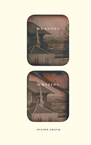 Reading Writing by Julien Gracq, 9781933527024
