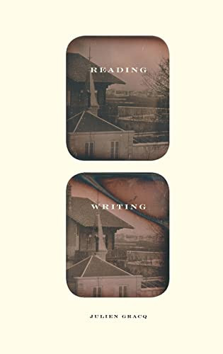 Reading Writing by Julien Gracq, 9781933527024