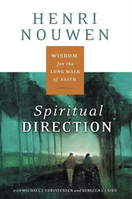 Spiritual Direction (Wisdom for the Long Walk of Faith) - 9780060872748 by Henri J. M. Nouwen, 9780060872748