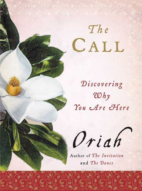 The Call (Discovering Why You Are Here) by Oriah, 9780061116698