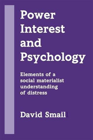 Power, Interest and Psychology by David Smail, 9781898059714