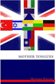 Modern Poetry in Translation (Mother Tongues) by Daniel Weissbort, Norma Rinsler, Stephen Wart, Ted Hughes, 9780939010653