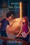 Soon Be Free by Lois Ruby, 9780689835797
