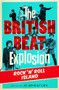 The British Beat Explosion (Rock 'N' Roll Island) by JC Wheatley, Zoe Howe, Michele Whitby, John Platt, Gina Way, Peter Davis, 9781906582470