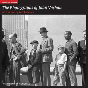 The Photographs of John Vachon (The Library of Congress) by Kurt Andersen, 9781904832478