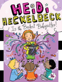 Heidi Heckelbeck Is the Bestest Babysitter! - 9781481446303 by Wanda Coven, Priscilla Burris, 9781481446303