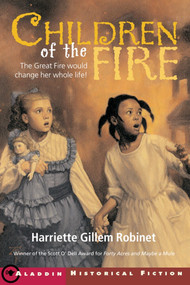 Children of the Fire by Harriette Gillem Robinet, 9780689839689