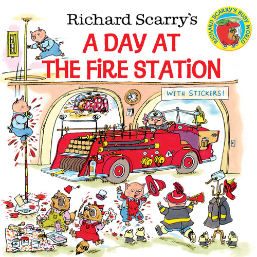 Richard Scarry's A Day at the Fire Station by Huck Scarry, 9780307105455