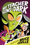 My Teacher Glows in the Dark by Bruce Coville, John Pierard, 9781416903338
