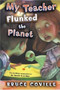 My Teacher Flunked the Planet by Bruce Coville, John Pierard, 9781416903314