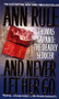 And Never Let Her Go (Thomas Capano: The Deadly Seducer) by Ann Rule, 9780671868710