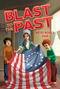 Betsy Ross's Star by Stacia Deutsch, Rhody Cohon, Guy Francis, 9781442495418