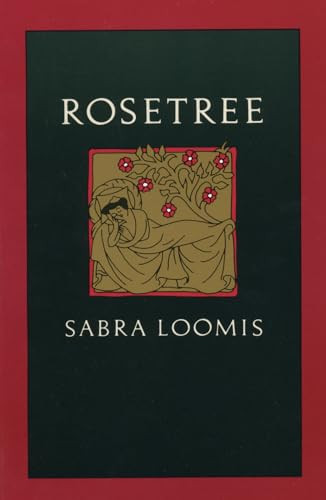Rosetree by Sabra Loomis, 9780914086857