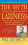 The Myth of Laziness by Mel Levine, 9780743213684